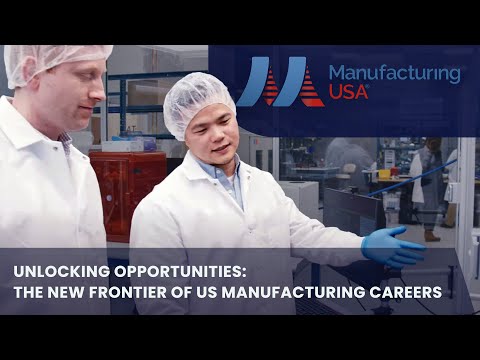 Unlocking Opportunities: The New Frontier of US Manufacturing Careers