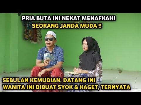 PRIA BUTA INI NEKAT MENAFKAHI SEORANG JANDA MUDA ! SEBULAN KEMUDIAN WANITA INI SYOK DAN KAGET