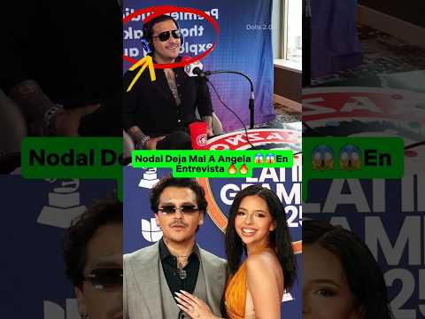 Nodal se esta encargando de Hundir la Carrera de Angela😳