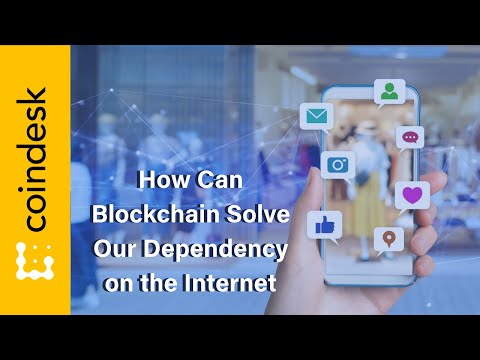 How Can Blockchain Solve Our Dependency on the Internet?