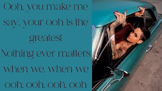 Kehlani ~ Oooh ~ Lyrics