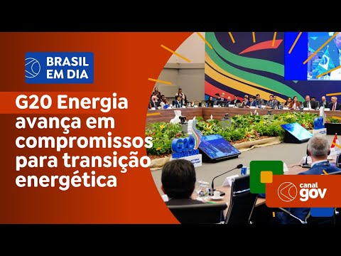 G20 Energia avança em compromissos para transição energética