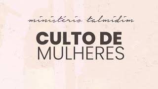CULTO DE MULHERES - PRA. JULIANA BERTO -  11/06/2026