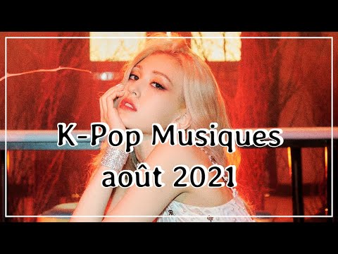 Vidéo K-Pop ~ Août 2021 