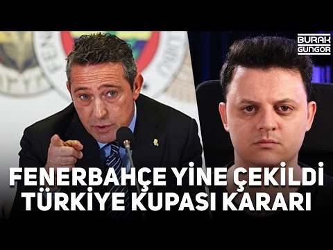 Fenerbahçe Yine Çekildi - Türkiye Kupası Kararı (REZALET)