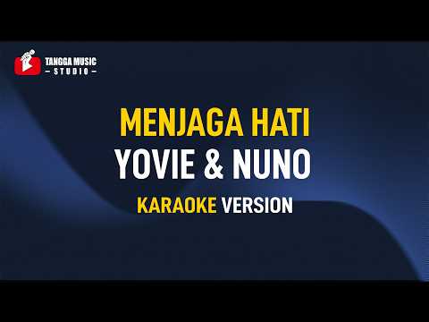 Yovie & Nuno – Menjaga Hati (Karaoke)