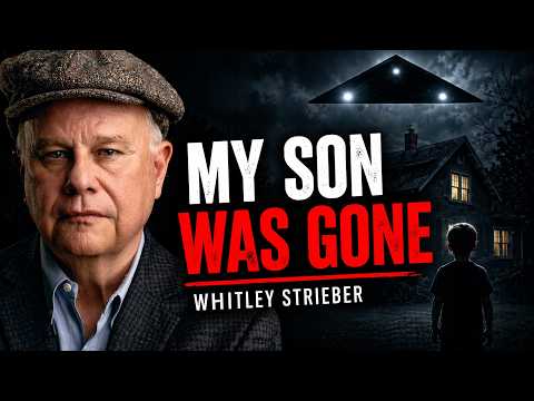 Whitley Strieber: “They Had My Son”