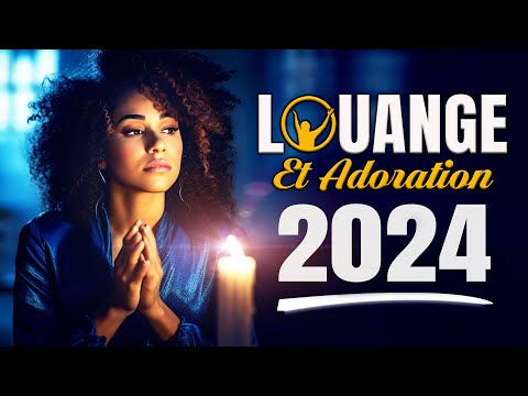 BELLE MUSIQUE LOUANGE ET ADORATION CHRETIENNE AVEC VERSETS BIBLIQUE SUR LA CONFIANCE NONSTOP 2024