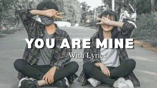 You Are Mine | Romantic Love Song With Lyrics | English Love Song 2026 | Love Song
