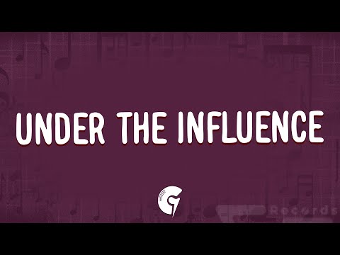 Chris Brown - Under The Influence (Lyrics)