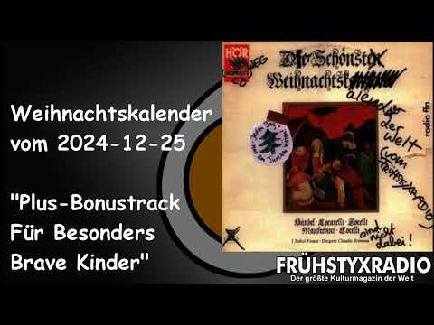 Frühstyxradio Weihnachtskalender vom 2024-12-25 - Plus-Bonustrack Für Besonders Brave Kinder