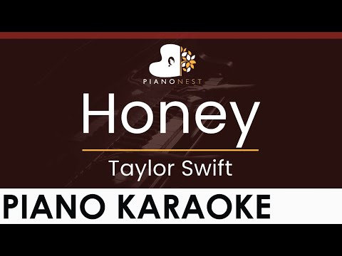 Taylor Swift – Honey – HIGHER Key (Piano Karaoke Instrumental)
