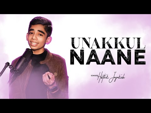 Unakkul Naane | Hrithik Jayakish