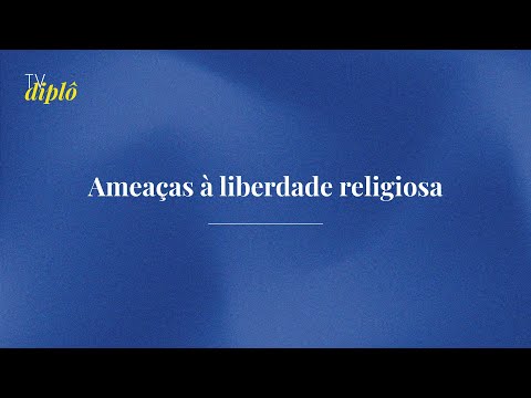 Ameaças à liberdade religiosa no Brasil