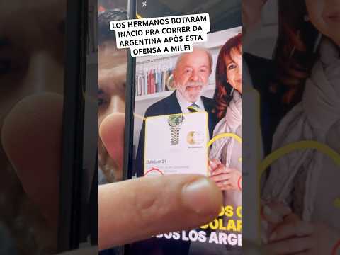 LOS HERMANOS BOTARAM INÁCIO PRA CORRER DA ARGENTINA APÓS ESTA OFENSA A MILEI
