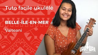 Tuto de ukulele "Belle-île-en-mer, Marie Galante" version de Vaiteani