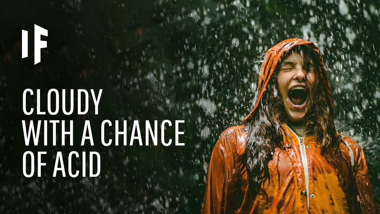 What If It Rained Acid?