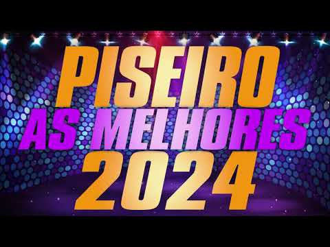 PISEIRO 2024 - REPERTÓRIO ATUALIZADO PRA PAREDÃO - CD 2024 SELEÇÃO DE PISADINHA 2024