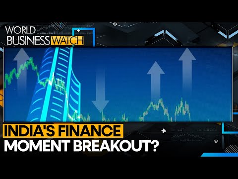 India is finally fully connecting to global finance machine | World Business Watch