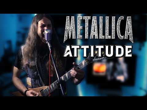 Metallica - Attitude cover #GetTheReLoadOut