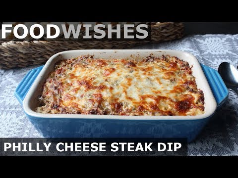 Philly Cheese Steak Dip - Food Wishes - Football Food