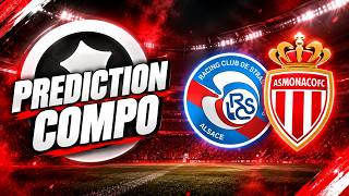 Prédiction Compo : Strasbourg - Monaco