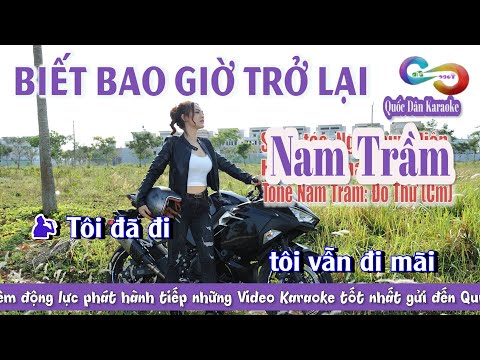 Karaoke Biết Bao Giờ Trở Lại | Bossa Nova | Tone Nam Trầm (Cm,Tp:100) | Quốc Dân Karaoke