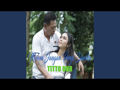 Mohon Jangan Pergi Dariku