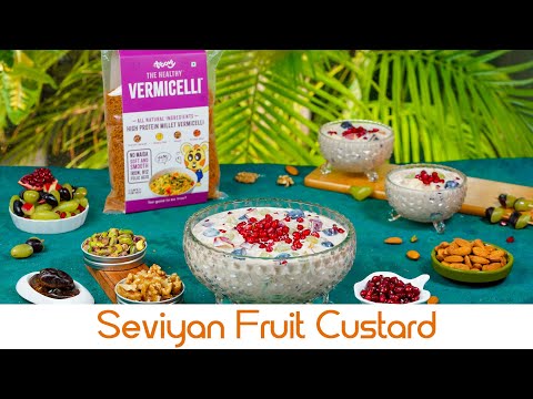 Seviyan Fruit Custard | सेवइयां फ्रूट कस्टर्ड