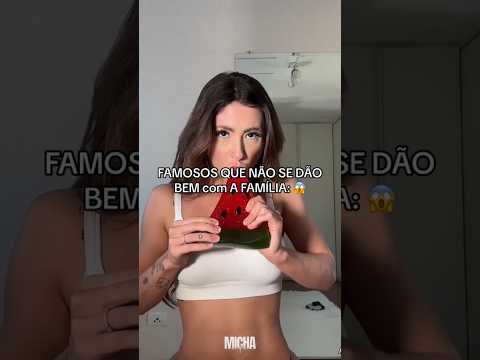 FAMOSOS QUE BRIGARAM COM FAMÍLIA