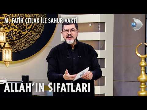 Allah'ın sıfatları nelerdir? M. Fatih Çıtlak ile Sahur Vakti | 13.03.2026