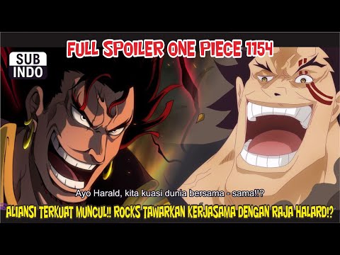 FULL SPOILER OP 1154 - 4LI4NSI TERKUAT MUNCUL!! ROCKS TAWARKAN KERJASAMA DENGAN RAJA HALARD!?