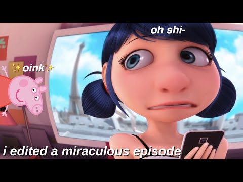 i edited a miraculous ladybug episode for your entertainment (gorizilla)