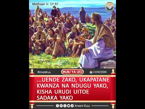INJILI YA LEO - 𝐌𝐭. 𝟓:𝟏𝟕:𝟑𝟕 (15/02/2026)