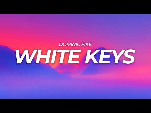 Dominic Fike - White Keys (Lyrics)