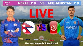 NEPAL U19 VS AFGHANISTAN U19 CRICKET LIVE | LIVE FROM MULPANI CRICKET GROUND | #NEPU19 VS #AFG U19