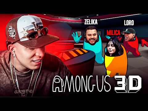 JUGANDO EL NUEVO AMONG US 3D 🔥CON MILICA, ZELIKA y LOROO 😂| MR STIVEN