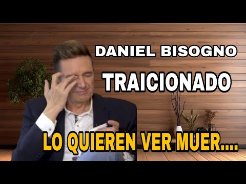 DANIEL BISOGNO MUY TRISTE INFORMACION PATY CHAPOY NO LO QUIEREN?