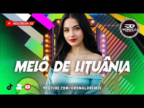 MELÔ DE LITUÂNIA - LINDO REGGAE INTERNACIONAL 2025 @RONALDREMIX Oficial Remix