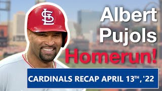 Why Pujols' Homerun was Highly Significant || Cardinals Recap Episode 1 - 4/13/22