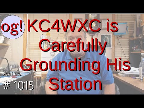 KC4WXC is Carefully Grounding his Station (#1015)