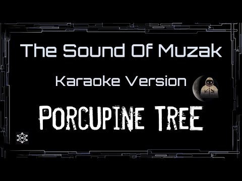 Porcupine Tree • The Sound Of Muzak (CC) 🎤 [Karaoke] [Instrumental] [UVR]