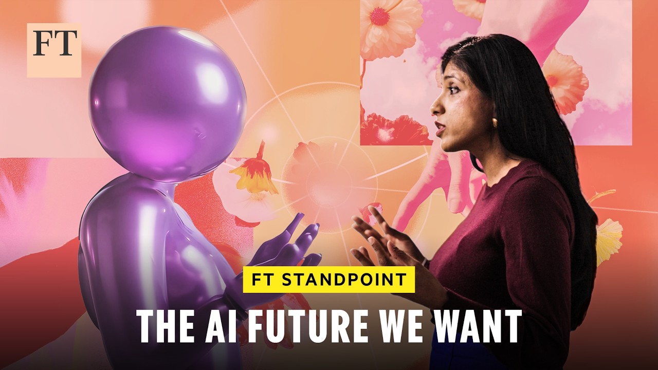 The AI future we want | FT Standpoint