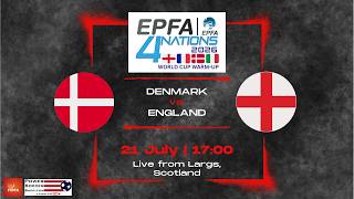 Game 3 - EPFA World Cup Warm-Up 2026 - Denmark v England