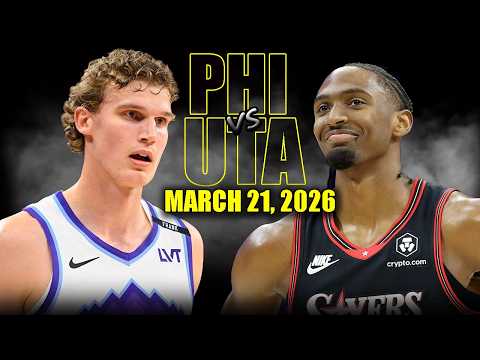 Philadelphia 76ers vs Utah Jazz Full Game Highlights – March 21, 2026 | NBA Season