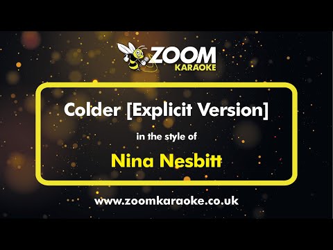 Nina Nesbitt – Colder (Explicit Version) – Karaoke Version from Zoom Karaoke