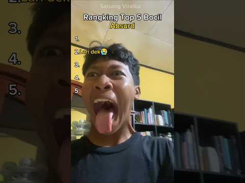 Rangking Top 5 Bocil Absurd#meme#lucu#absurd#gokil