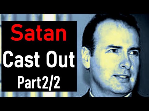 Satan Cast Out - Reverend Kenneth Stewart Sermon (Part 2/2)