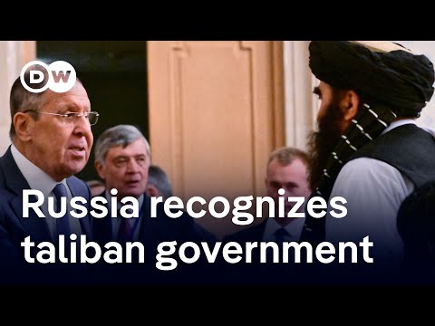 What's behind Russia's recognition of the Taliban government?  | DW News