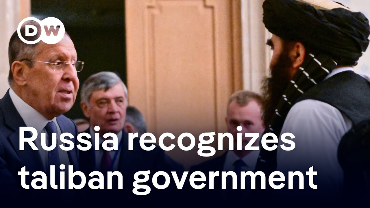 What’s behind Russia’s recognition of the Taliban government? | DW News